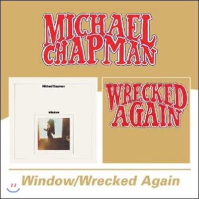 Michael Chapman - Window / Wrecked Again