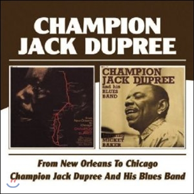 Champion Jack Dupree - From New Orleans To Chicago / Champion Jack Dupree And His Blues Band