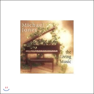 Jones, Michael - Living Music, The