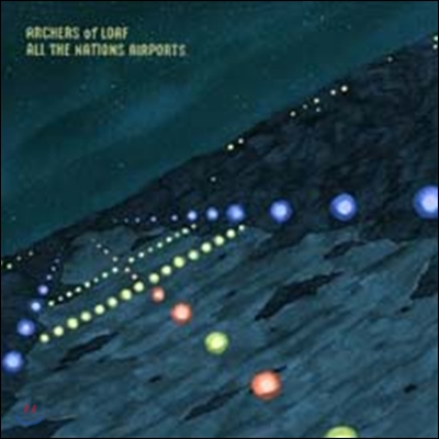 Archers Of Loaf - All The Nations Airports (Deluxe Edition)