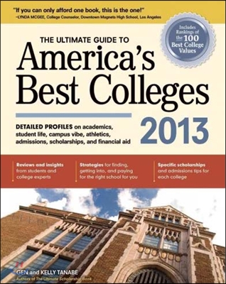 The Ultimate Guide to America&#39;s Best Colleges 2013 (Paperback, 1st)