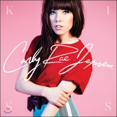 Carly Rae Jepsen (칼리 래 젭슨) - 1집 Kiss [Deluxe]