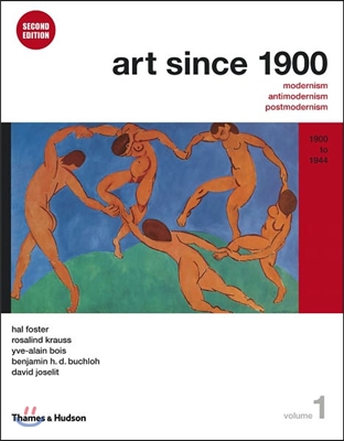 Art Since 1900, Volume 1: 1900 to 1944