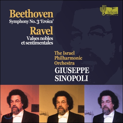 Giuseppe Sinopoli 베토벤: 교향곡 3번 &#39;영웅&#39; / 라벨: 우아하고 감상적인 왈츠 (Beethoven: Symphony Op.55 &#39;Eroica&#39; / Ravel: Valses Nobles et Sentimentales) 주세페 시노폴리