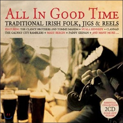 All In Good Time: Traditional Irish Folk, Jigs &amp; Reels