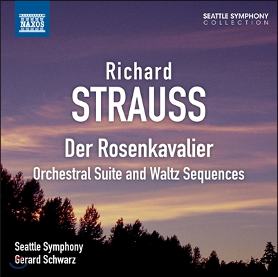 Gerard Schwarz 슈트라우스: '장미의 기사' 모음곡, 왈츠 시퀀스 (R.Strauss: Der Rosenkavalier, Waltz Sequence)  