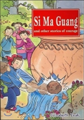 Si Ma Guang and Other Stories of Courage