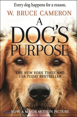 A Dog&#39;s Purpose: A Novel for Humans