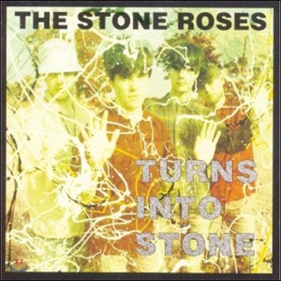 Stone Roses - The Stone Roses: Turns Into Stone
