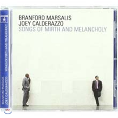 Branford Marsalis/Joey Calderazzo - Songs of Mirth and Melancholy