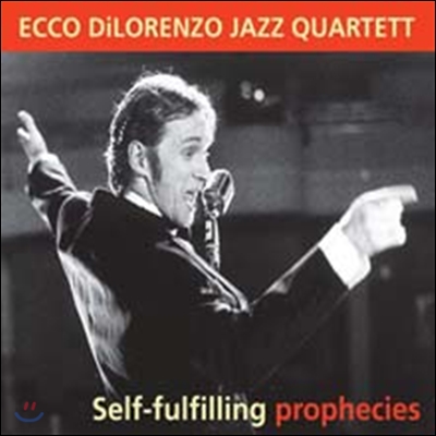 Ecco Di Lorenzo Jazz Quartett - Self-fulfilling Prophecies