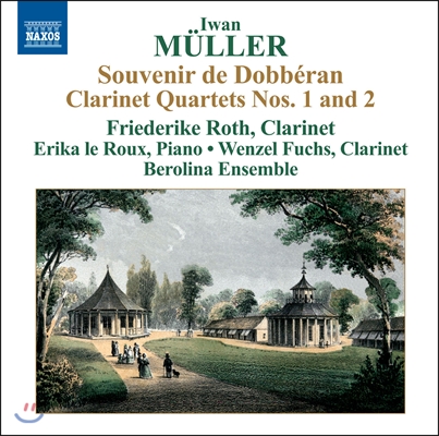 Friederike Roth 뮐러: 도베란의 추억, 클라리넷 사중주 1, 2번, 모차르트 환상곡 외 (Muller: Souvenir de Dobberan, Clarinet Quartets Nos. 1, 2, Fantaisie sur un Theme de Mozart) 