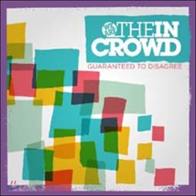 We Are The In Crowd - Guaranteed To Disagree