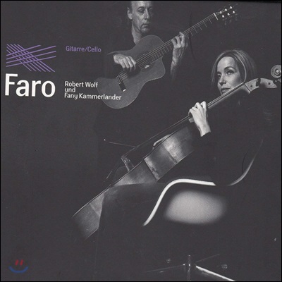 Robert Wolf / Fany Kammerlander 기타와 첼로 듀오 연주집 (Faro) 