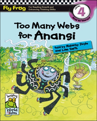 Fly Frog Level 4-2 Too Many Webs for Anansi : Book + Workbook + Audio CD