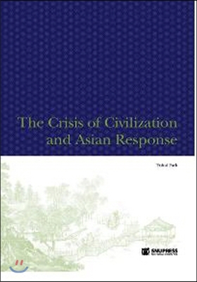 The Crisis of Civilization and Asian Response