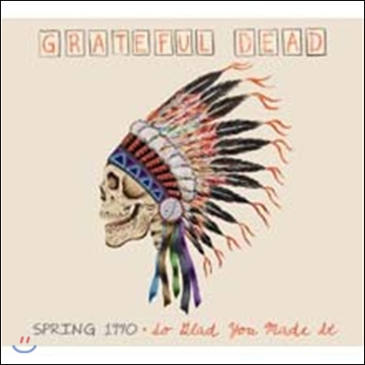 Grateful Dead - Spring 1990: So Glad You Made It (Deluxe Edition)