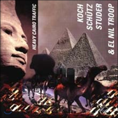 Hans Koch &amp; Martin Schutz &amp; Fredy Studer &amp; El Nil Troop - Heavy Cairo Traffic