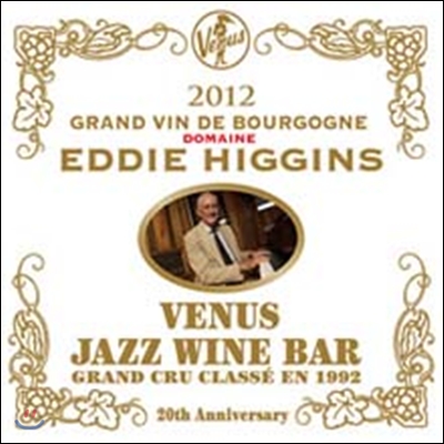 Eddie Higgins - Venus Jazz Wine Bar Grand Vin De Bourgogne