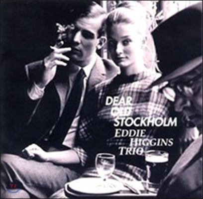 Eddie Higgins Trio - Dear Old Stockholm