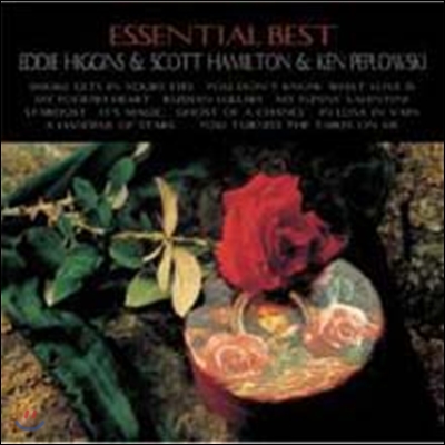 Eddie Higgins & Scott Hamilton & Ken Peplowski - Essential Best