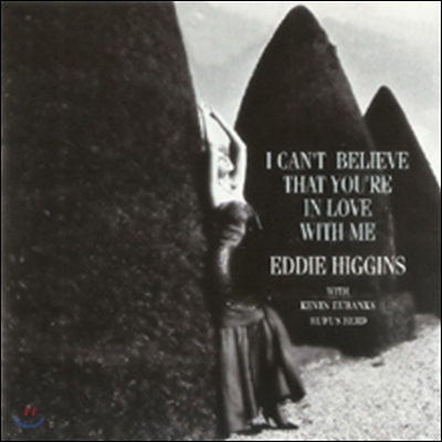 Eddie Higgins Trio - I Can't Believe That You're In Love With Me