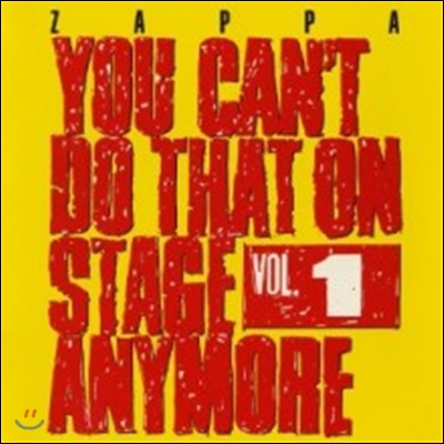 Frank Zappa - You Can&#39;t Do That On Stage Anymore Vol. 1 (2012 Reissue)