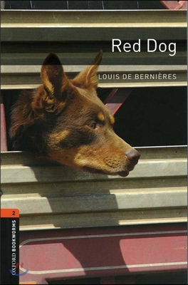 Oxford Bookworms Library: Red Dog: Level 2: 700-Word Vocabularylevel 2