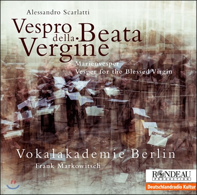 Frank Markowitsch 스카를라티: 성모의 저녁 기도 (Scarlatti: Vespro della Beata Vergine) 