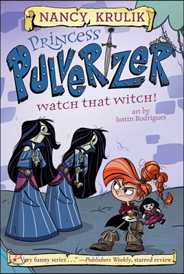 Princess Pulverizer #5 : Watch That Witch!