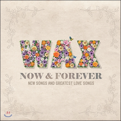 왁스 (Wax) 10집 - Now & Forever : New Songs And Greatest Love Songs