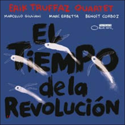 Erik Truffaz - El tiempo de la Revolucion (Deluxe Edition)