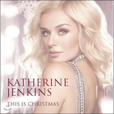 Katherine Jenkins - This Is Christmas