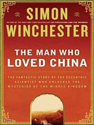 The Man Who Loved China