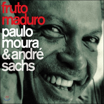 Paulo Moura &amp; Sandre Sachs - Fruto Madura