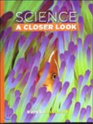 Science A Closer Look Grade 3 : Student Book (2011) .....  ★  완전 최상급 ★