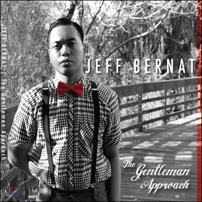 Jeff Bernat - The Gentleman Approach (제프 버넷 1집)