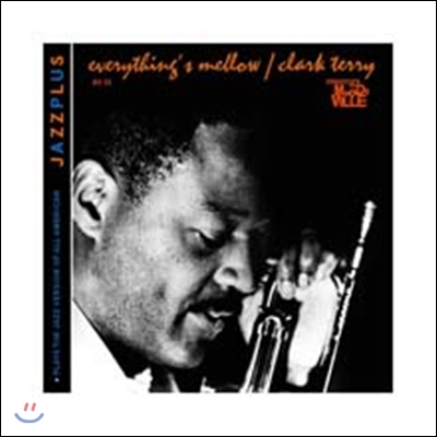 Clark Terry - Everything's Mellow + Plays the Jazz Version Of "All American" (JAZZPLUS Series)