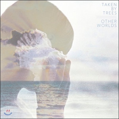 Taken By Trees - Other Worlds