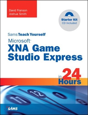 Sams Teach Yourself Microsoft Xna Game Studio Express in 24 Hours