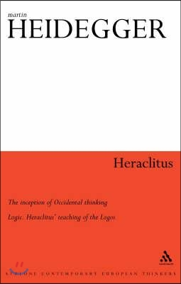 Heraclitus: The Inception of Occidental Thinking and Logic: Heraclitus&#39;s Doctrine of the Logos