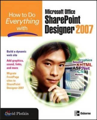 How to Do Everything With Microsoft Office Sharepoint Designer 2007