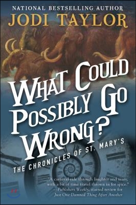 What Could Possibly Go Wrong?: The Chronicles of St. Mary&#39;s Book Six