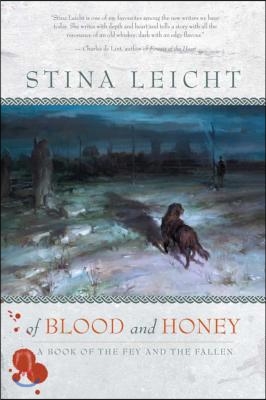 Of Blood and Honey: A Book of the Fey and the Fallen