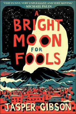 A Bright Moon for Fools