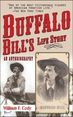 Buffalo Bill's Life Story: An Autobiography