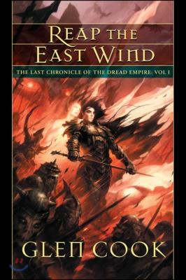 Reap the East Wind: The Last Chronicle of the Dread Empire: Volume One