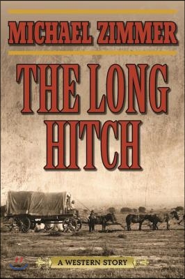 The Long Hitch: A Western Story