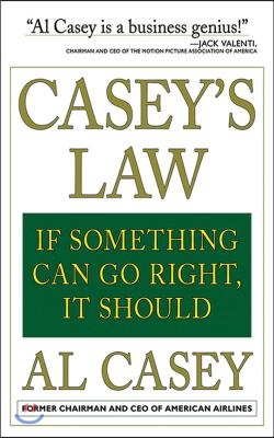 Casey's Law: If Something Can Go Right, It Should