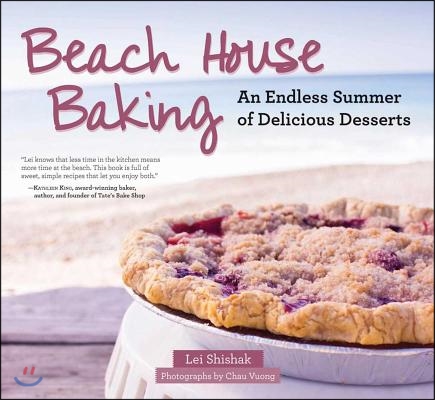 Beach House Baking: An Endless Summer of Delicious Desserts